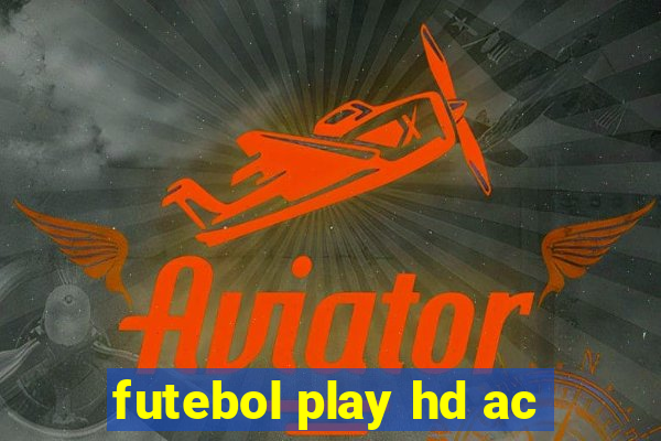 futebol play hd ac